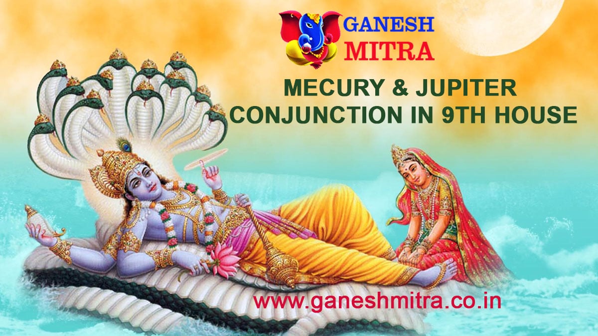 Mercury and Jupiter Conjunction in 9th House Ganesh Mitra